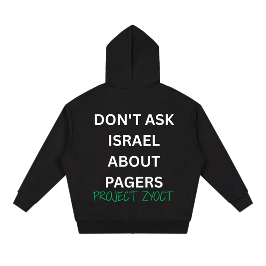 "Don't Ask Israel About Pagers" Full Zip Hoodie