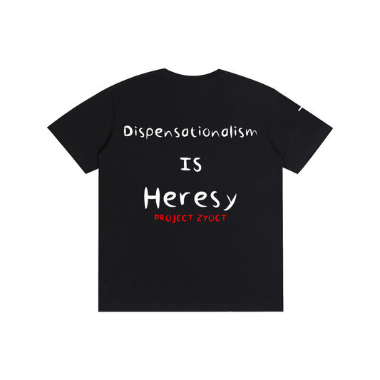 "Dispensationalism IS Heresy" Cotton T-Shirt