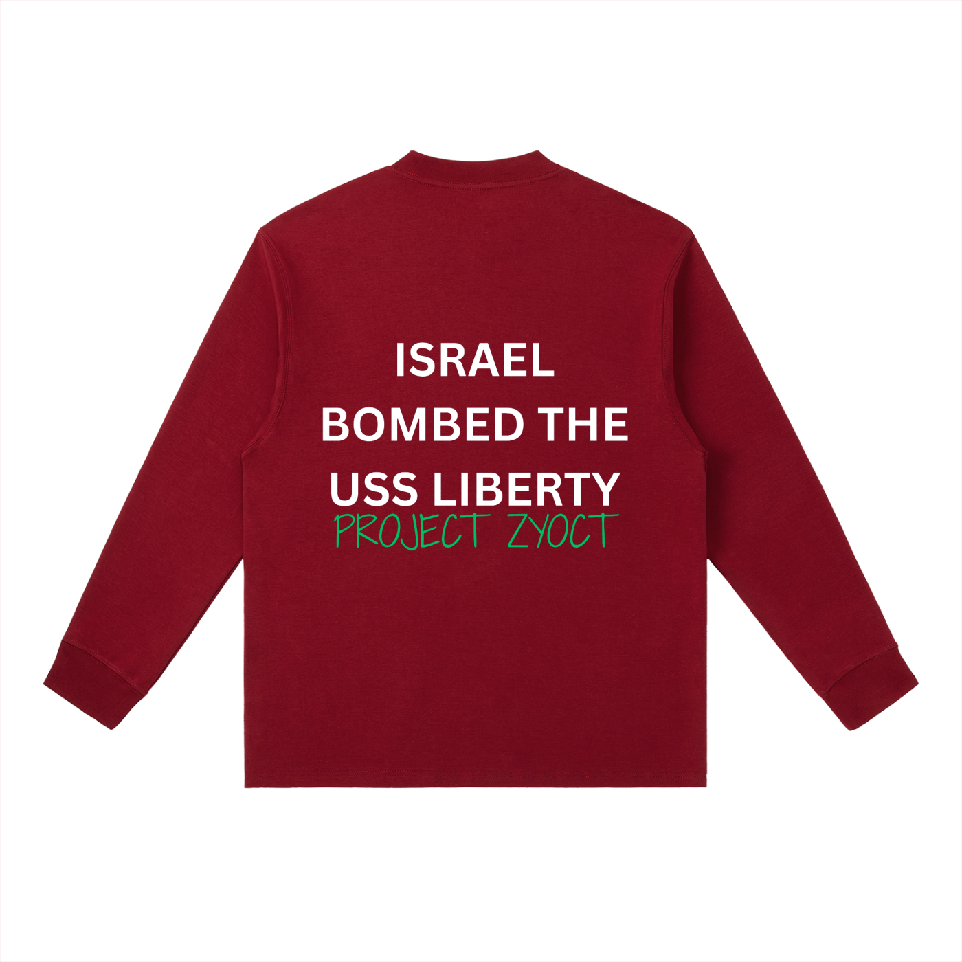 "Israel Bombed the USS Liberty" Long Sleeve