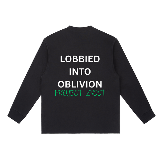 "Lobbied Into Oblivion" Long Sleeve