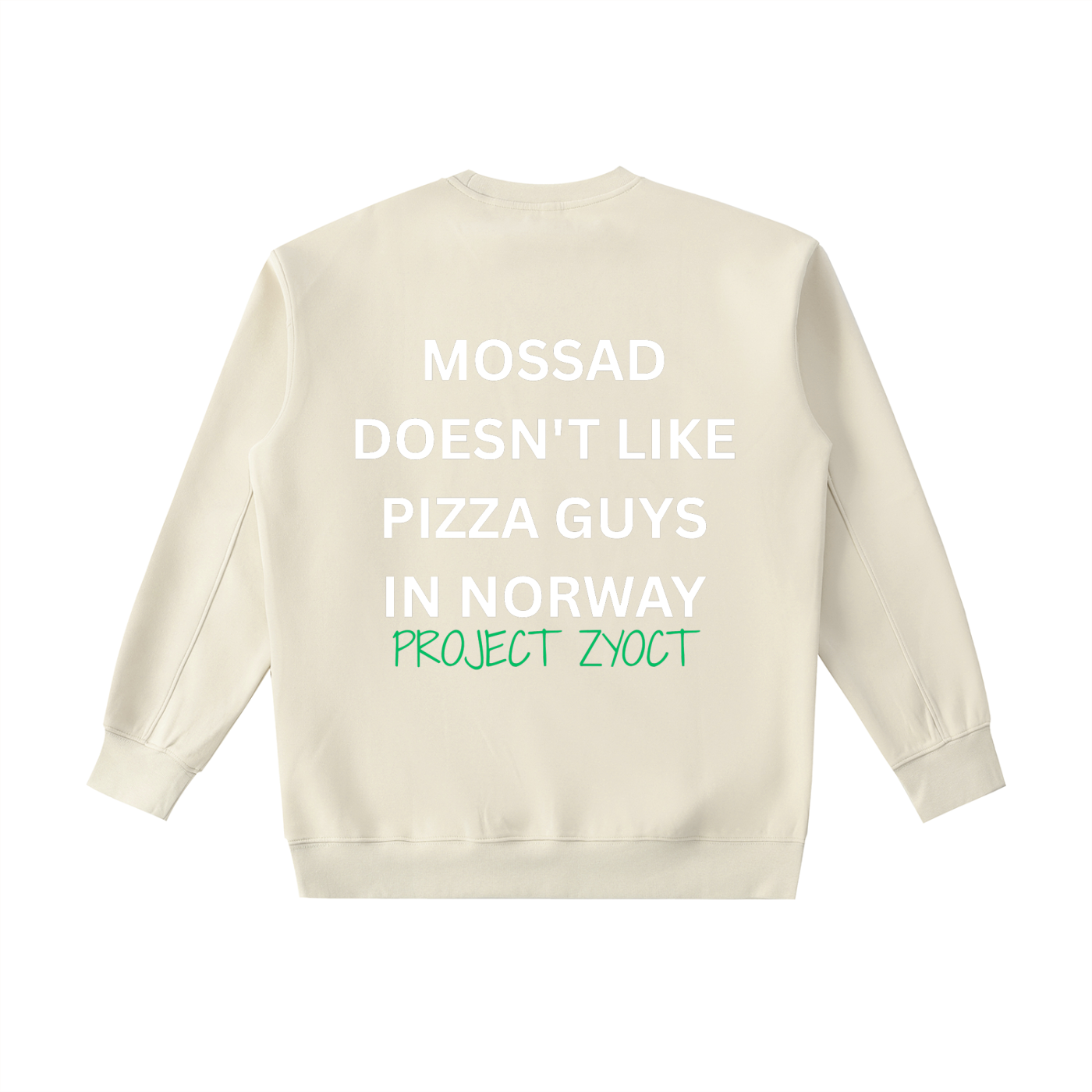 "Mossad doesn't like pizza guys in Norway" Heavyweight Sweatshirt