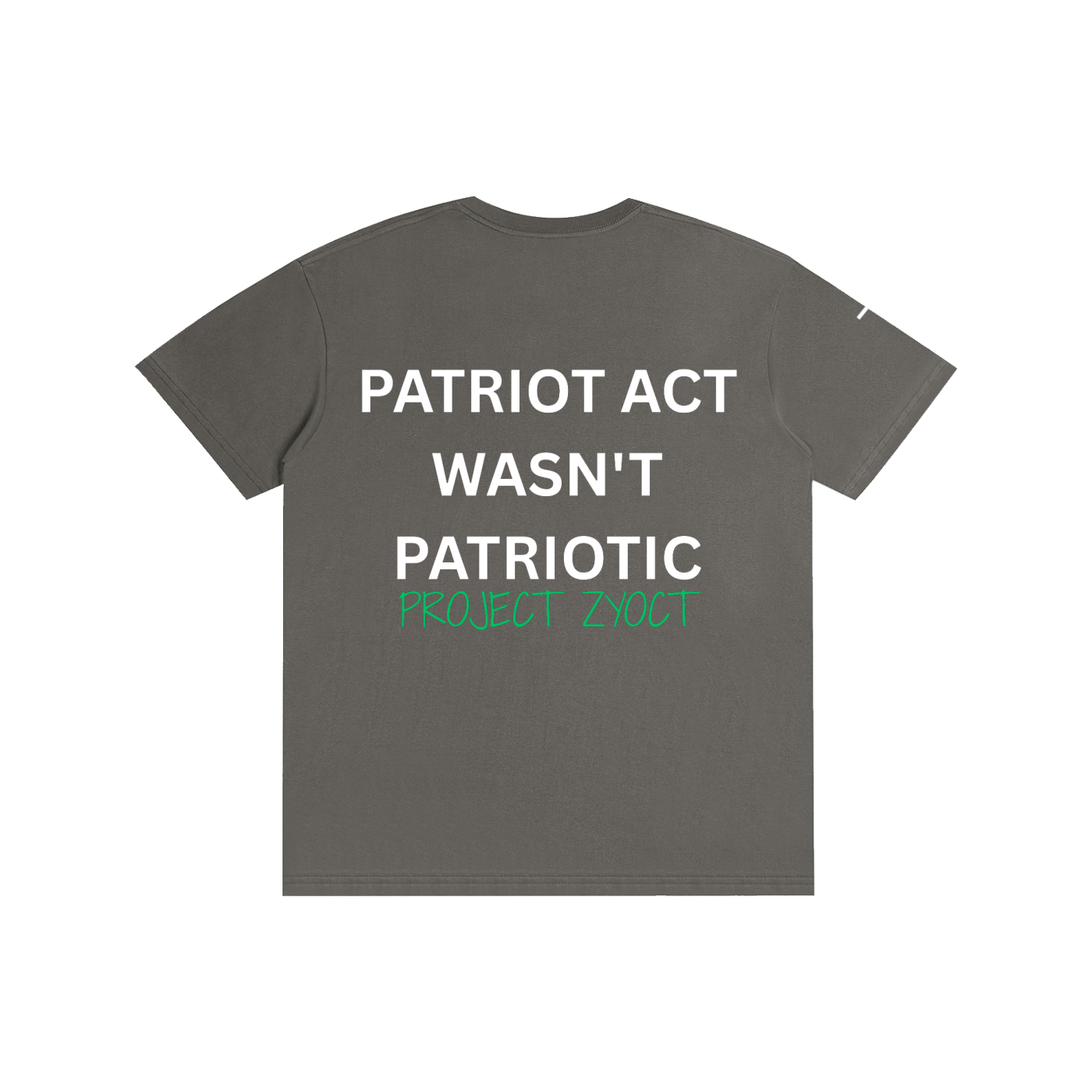 "Patriot Act Wasn't Patriotic" Cotton T-Shirt