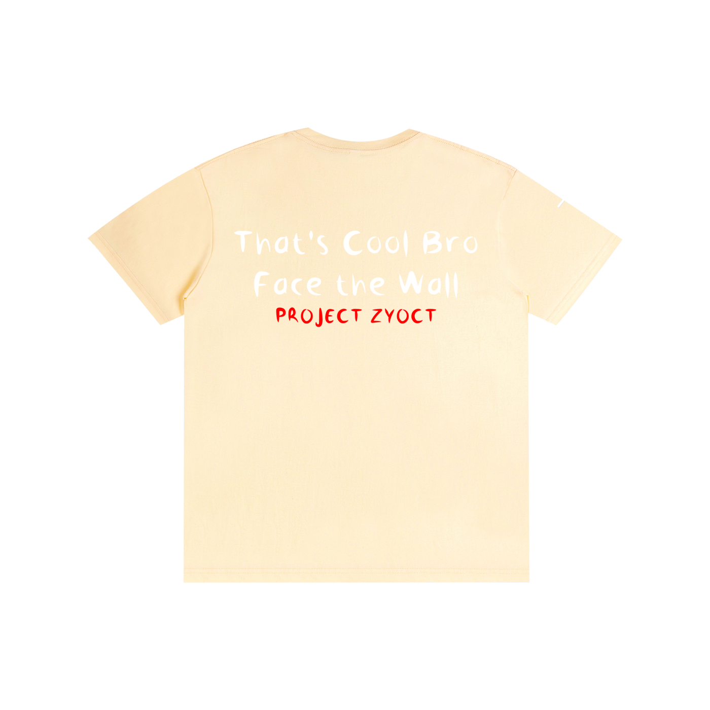 "That's Cool Bro, Face the Wall" Cotton T-Shirt
