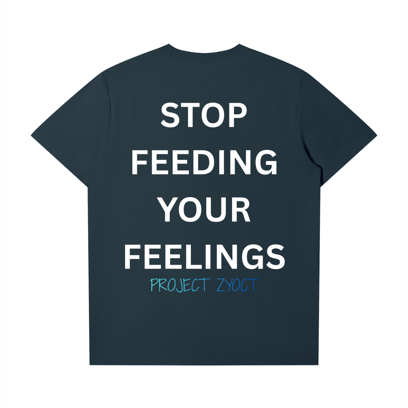 "Stop Feeding Your Feelings" T-Shirt