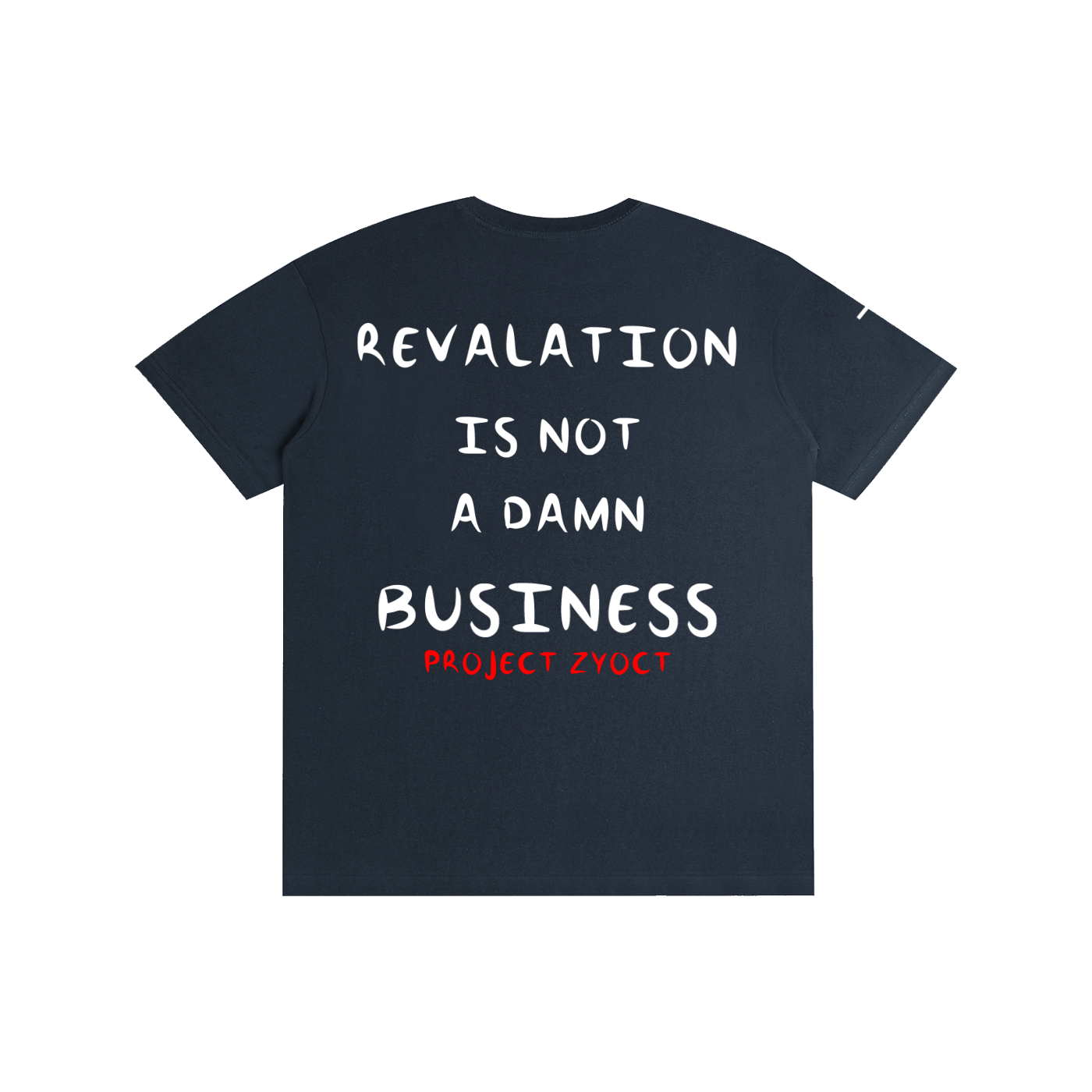 "REVALATION IS NOT A DAMN BUSINESS" Cotton T-Shirt