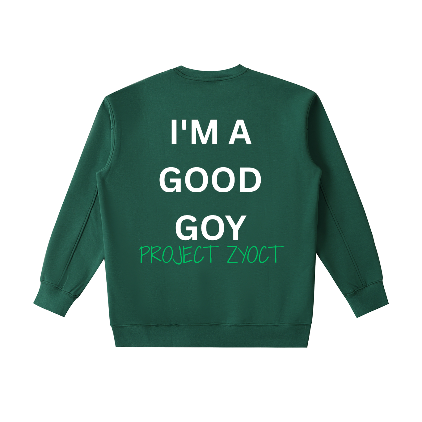 "I'm a Good Goy" Heavyweight Sweatshirt