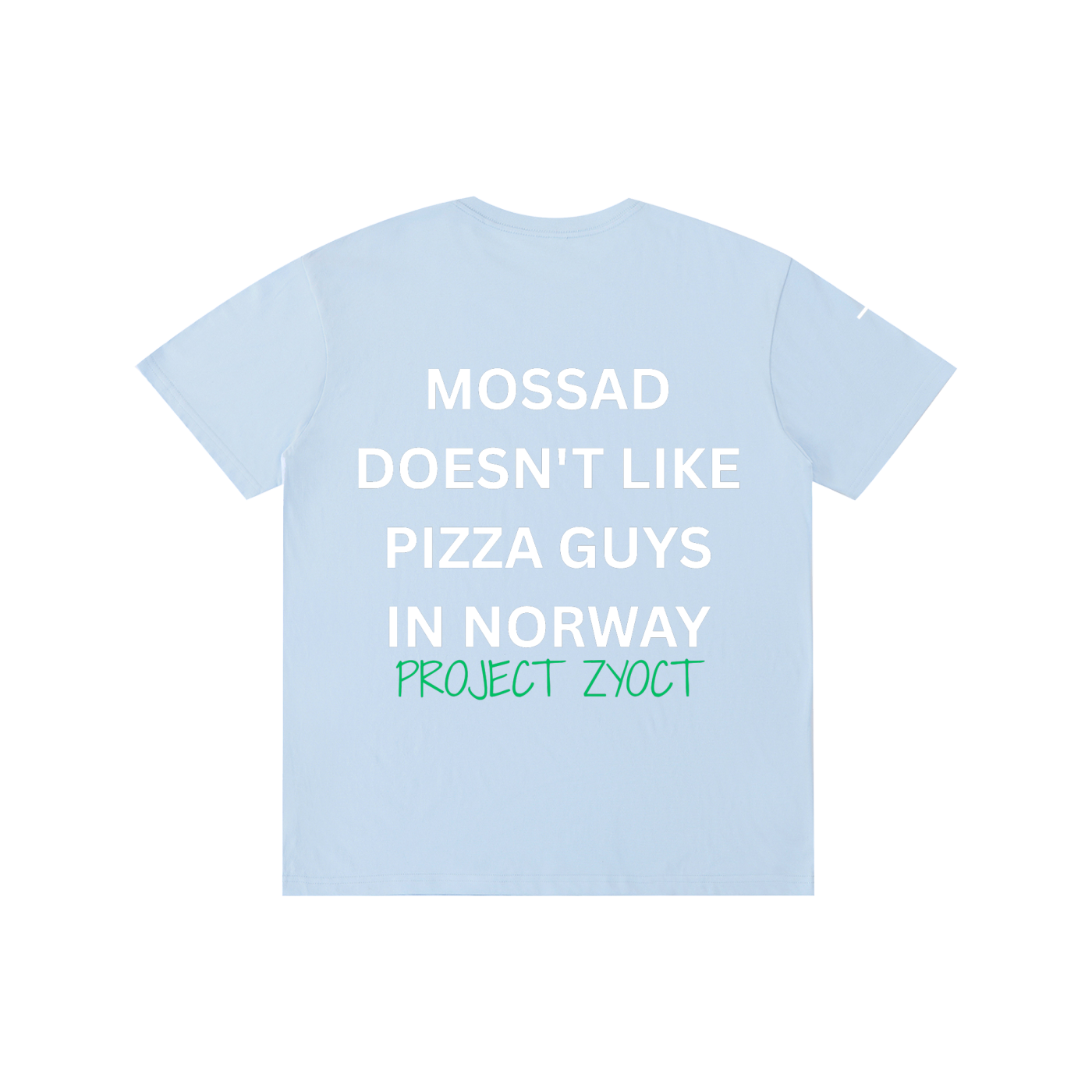 "Mossad doesn't like pizza guys in Norway" Cotton T-Shirt