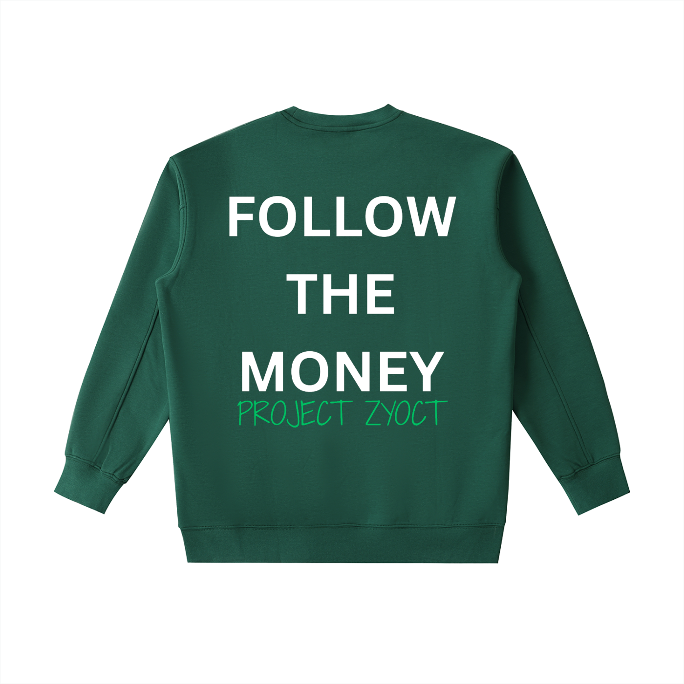 "Follow the Money" Heavyweight Sweatshirt