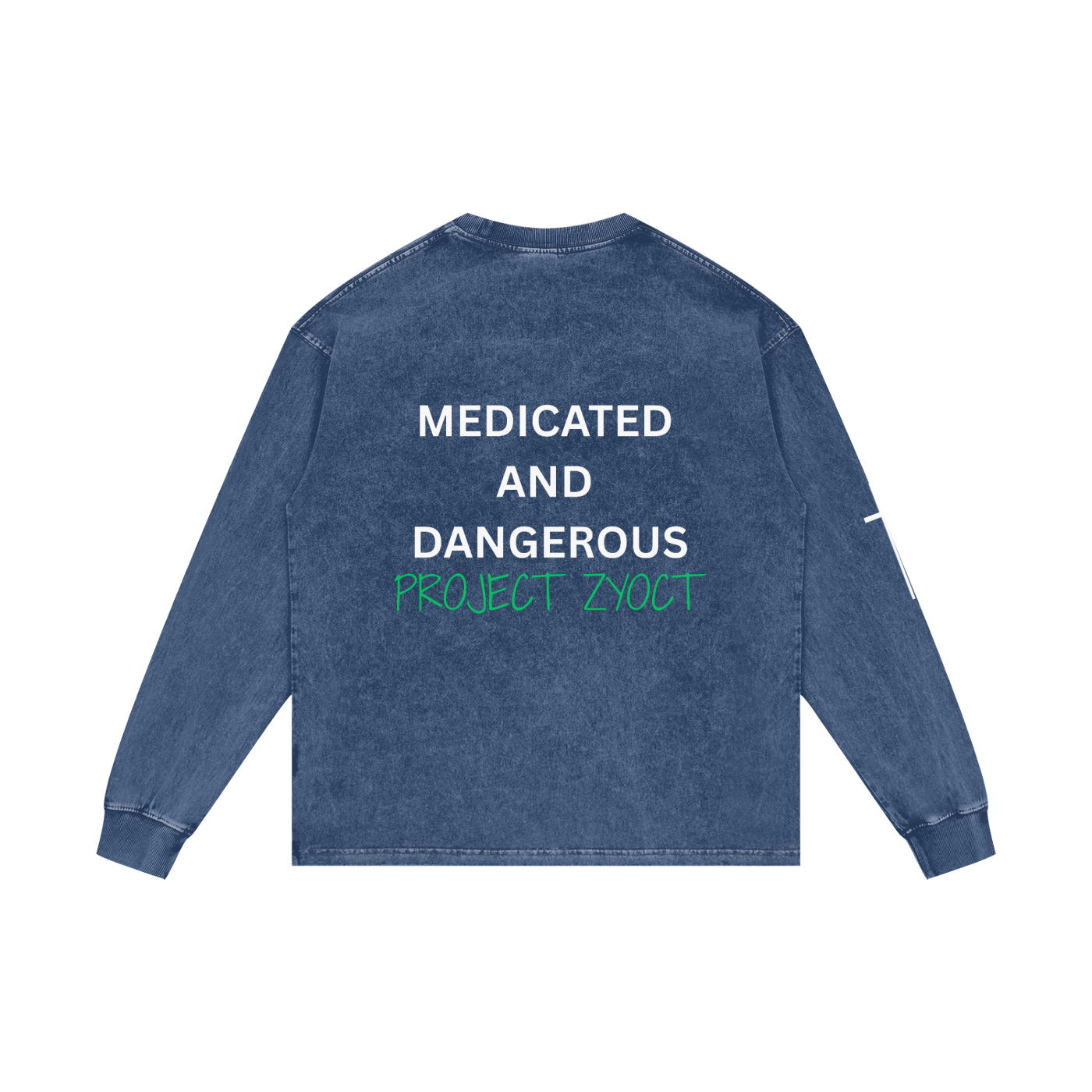 "Medicated and Dangerous" Acid Wash Long Sleeve