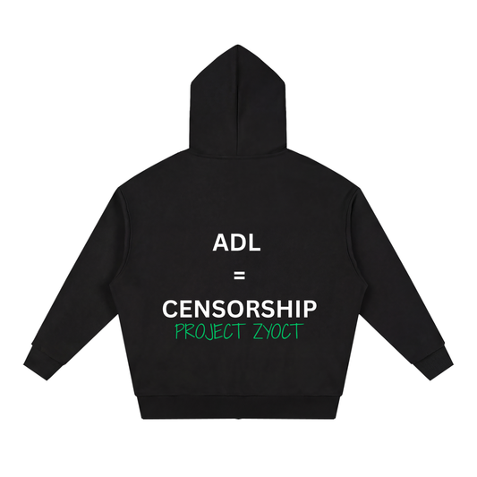 "ADL = Censorship" Full Zip Hoodie