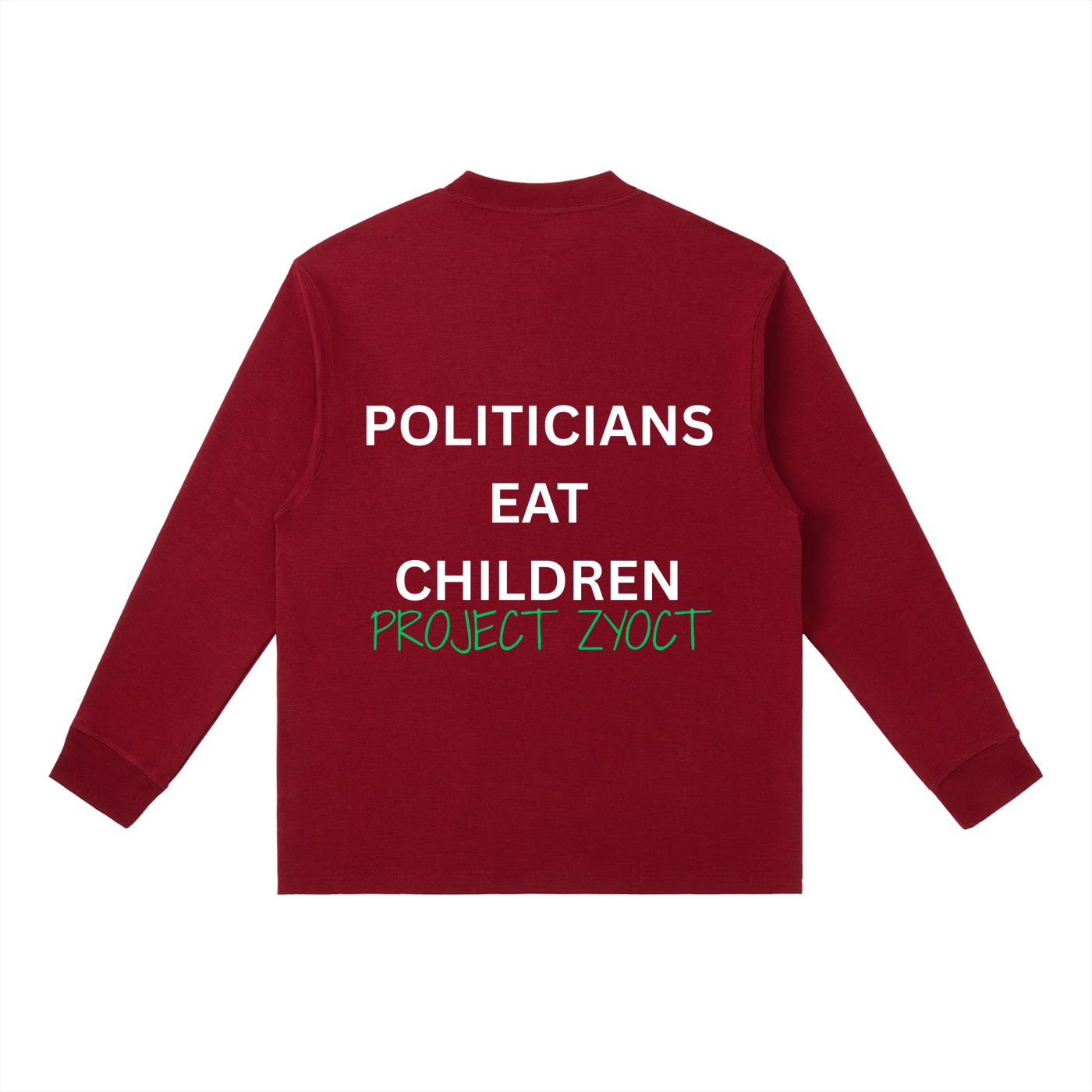 "Politicians Eat Children" Long Sleeve
