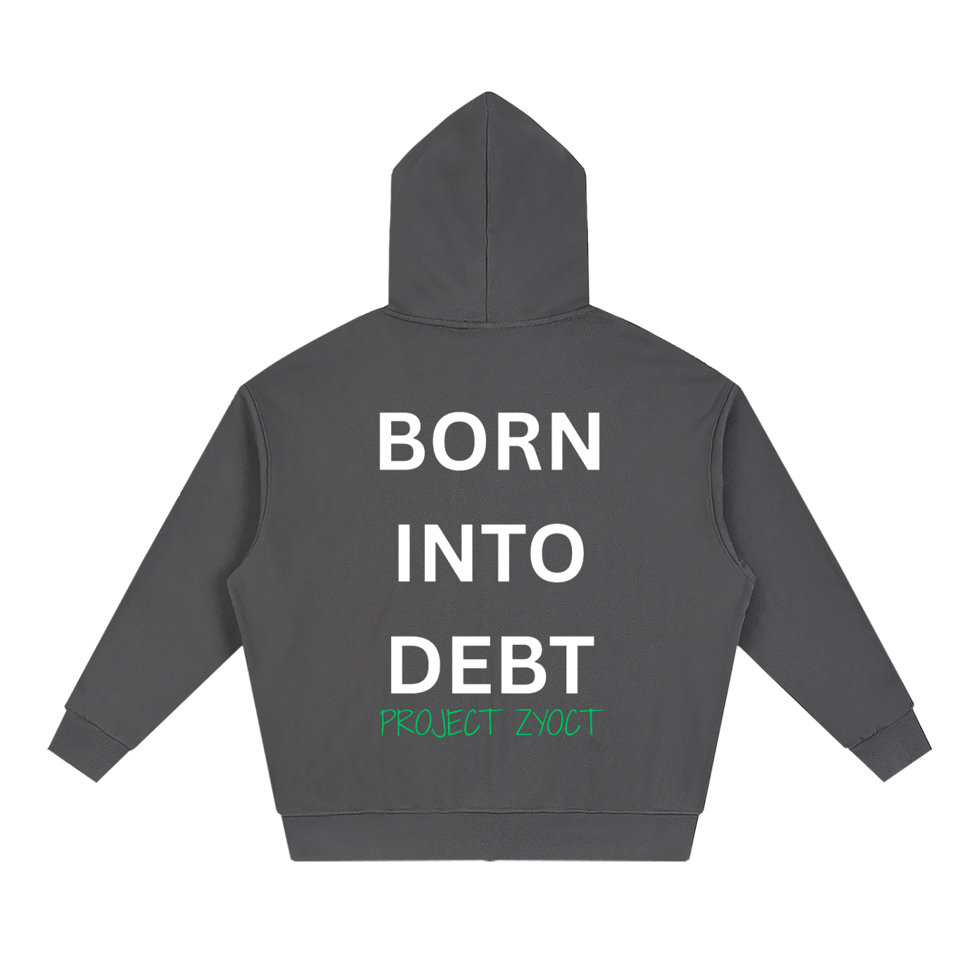 "Born Into Debt" Full Zip Hoodie