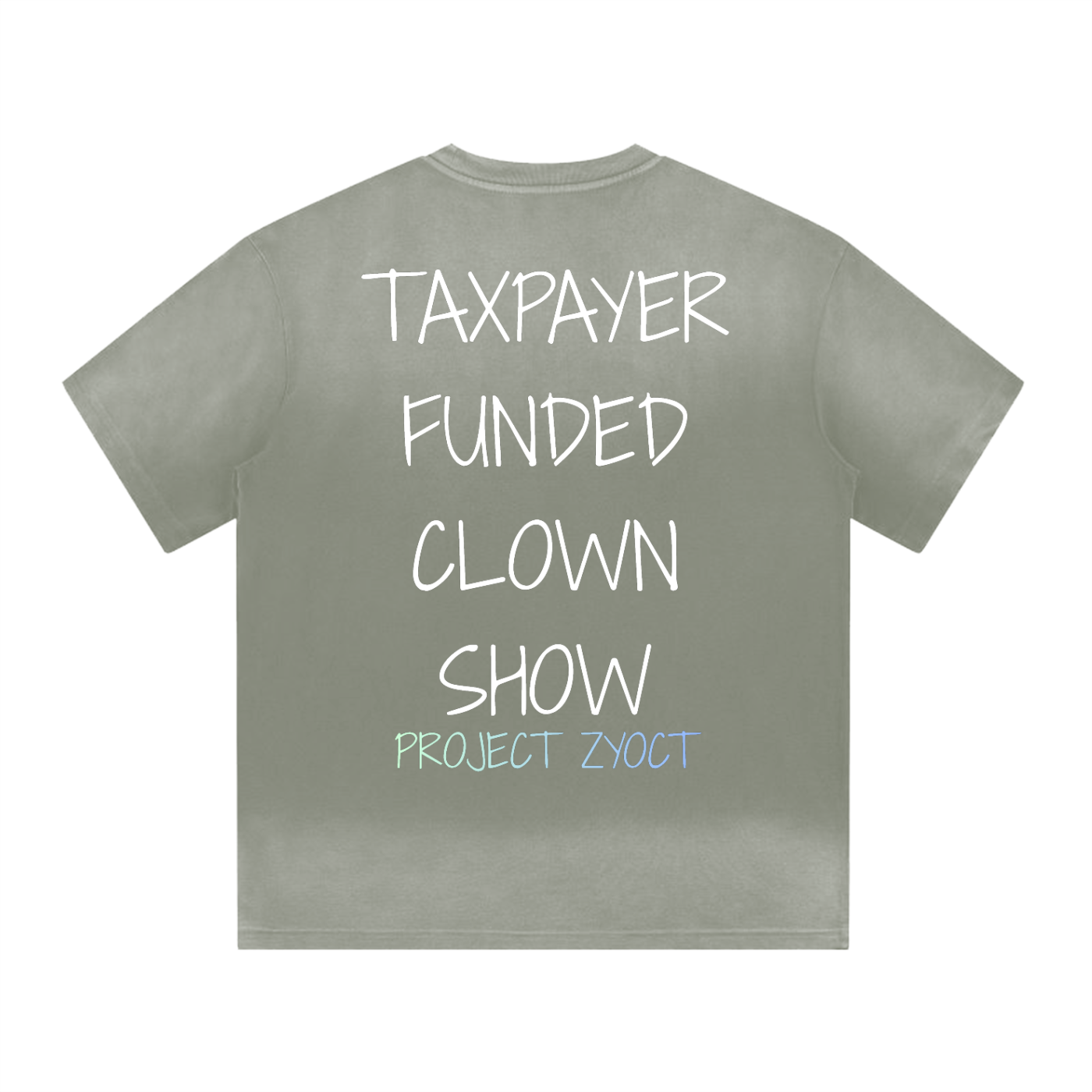 “Taxpayer-Funded Clown Show” Shape Gradient Washed T-Shirt