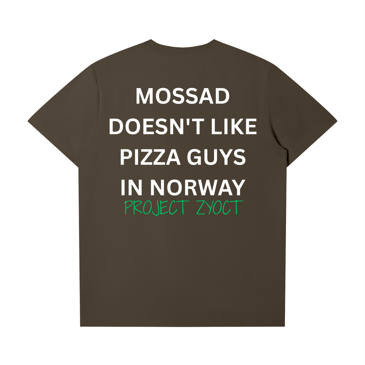 "Mossad doesn't like pizza guys in Norway" T-Shirt