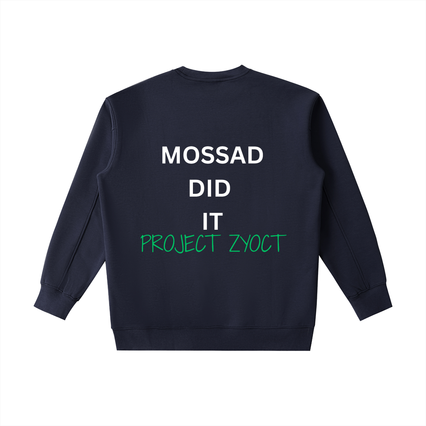 "Mossad Did It" Heavyweight Sweatshirt