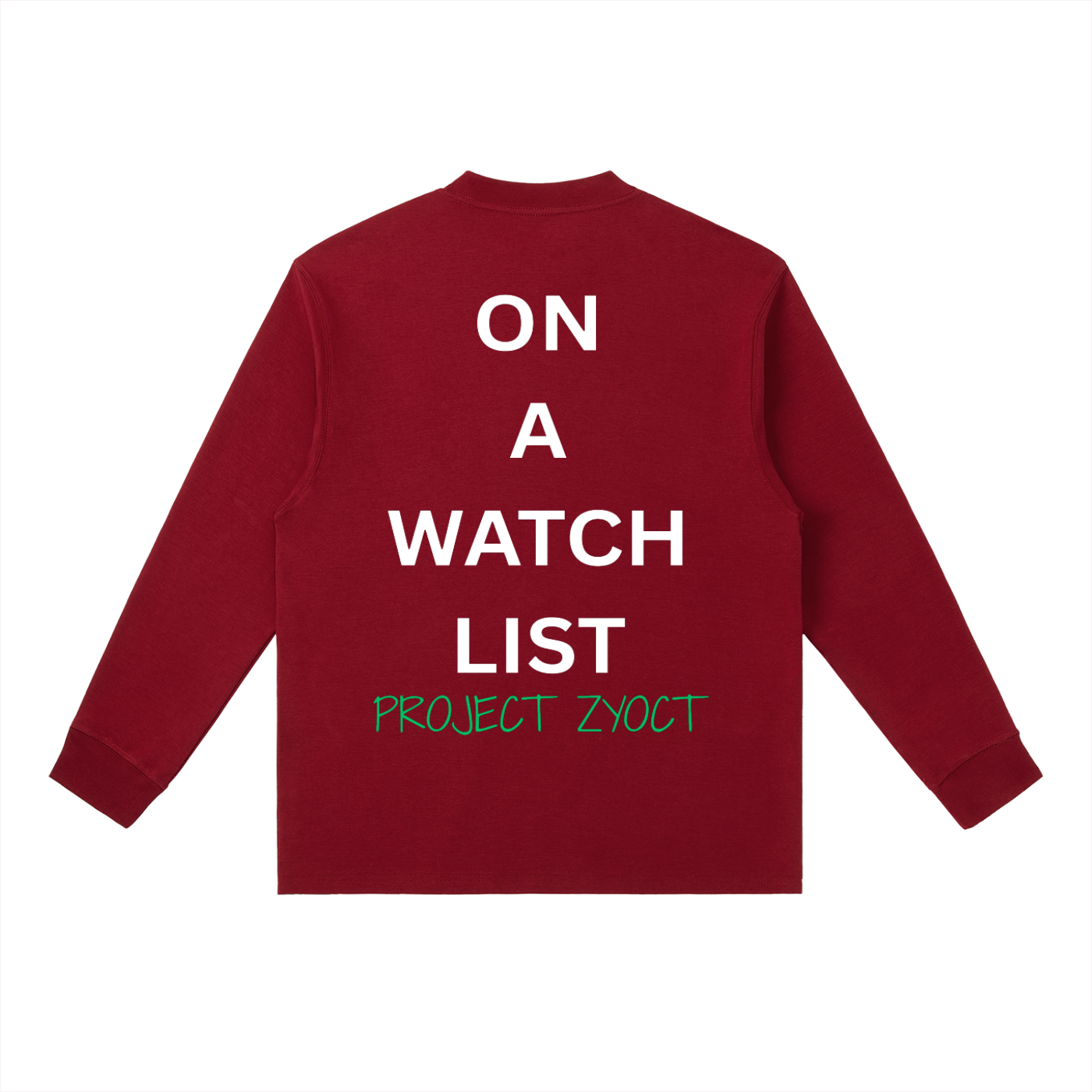 "On a watch list" Long Sleeve