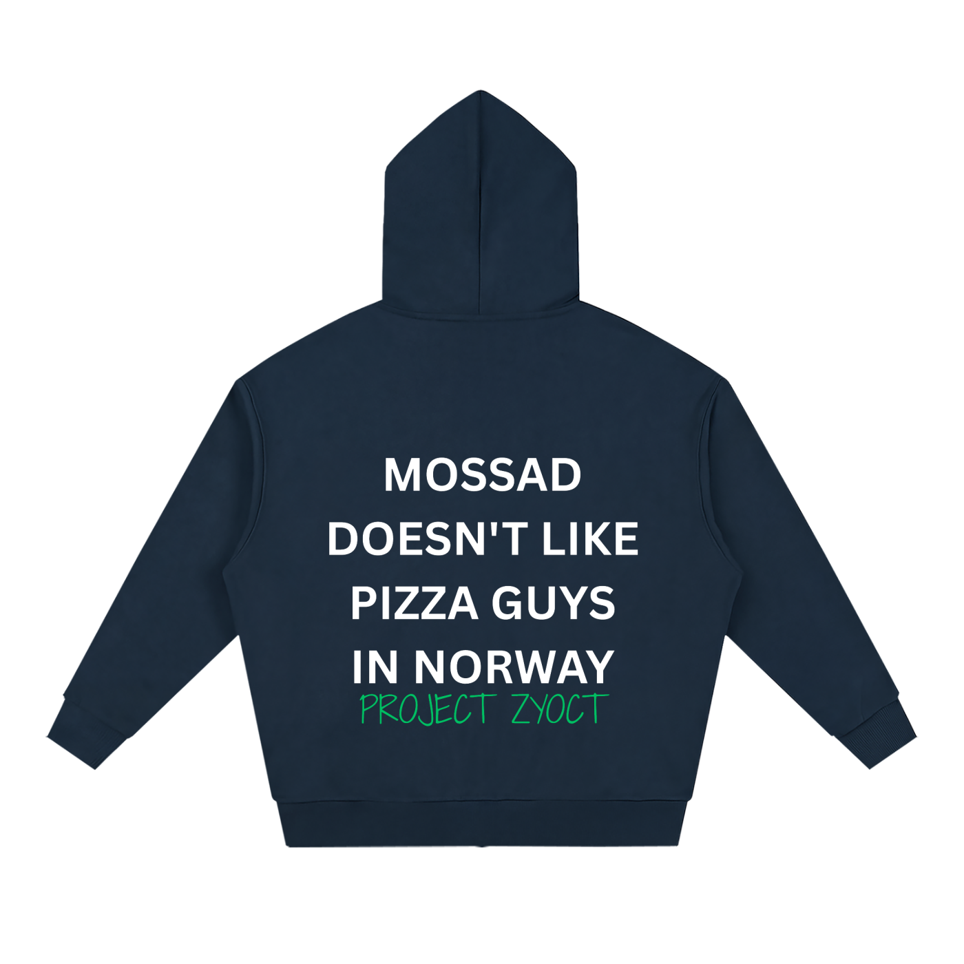 "Mossad doesn't like pizza guys in Norway" Full Zip Hoodie