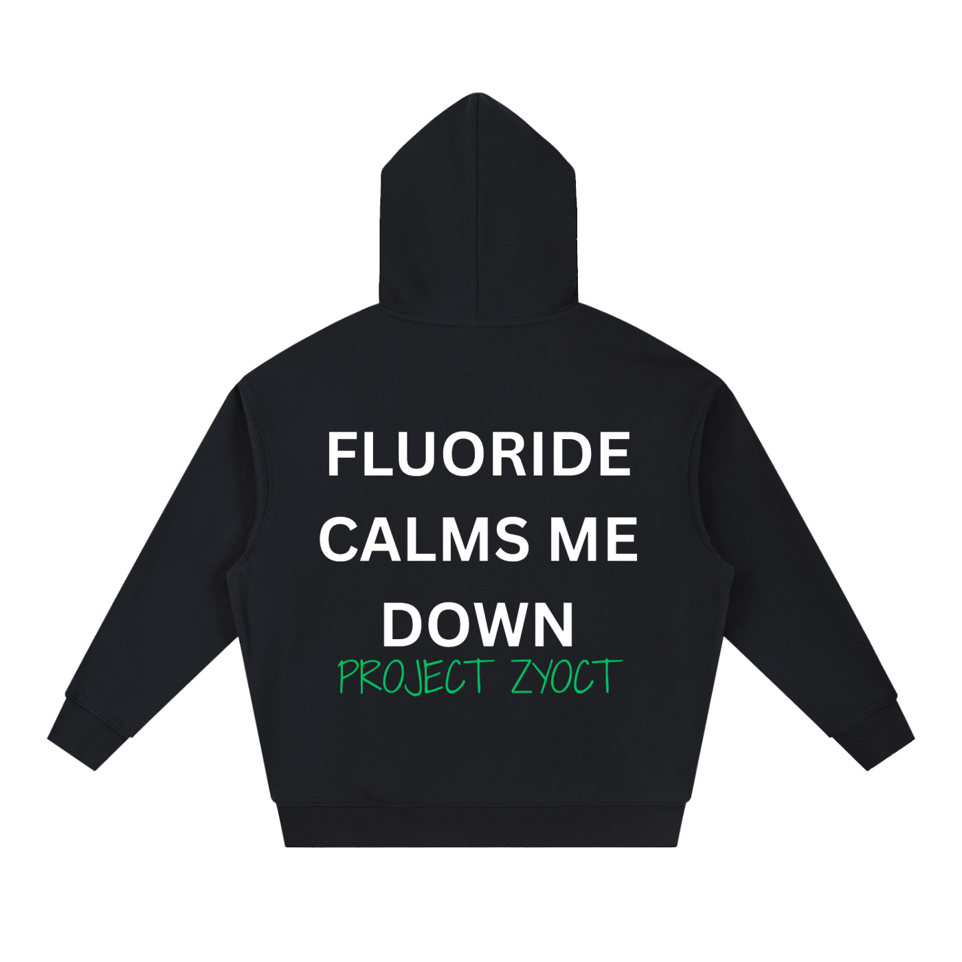 "Fluoride Calms Me Down" Heavyweight Hoodie