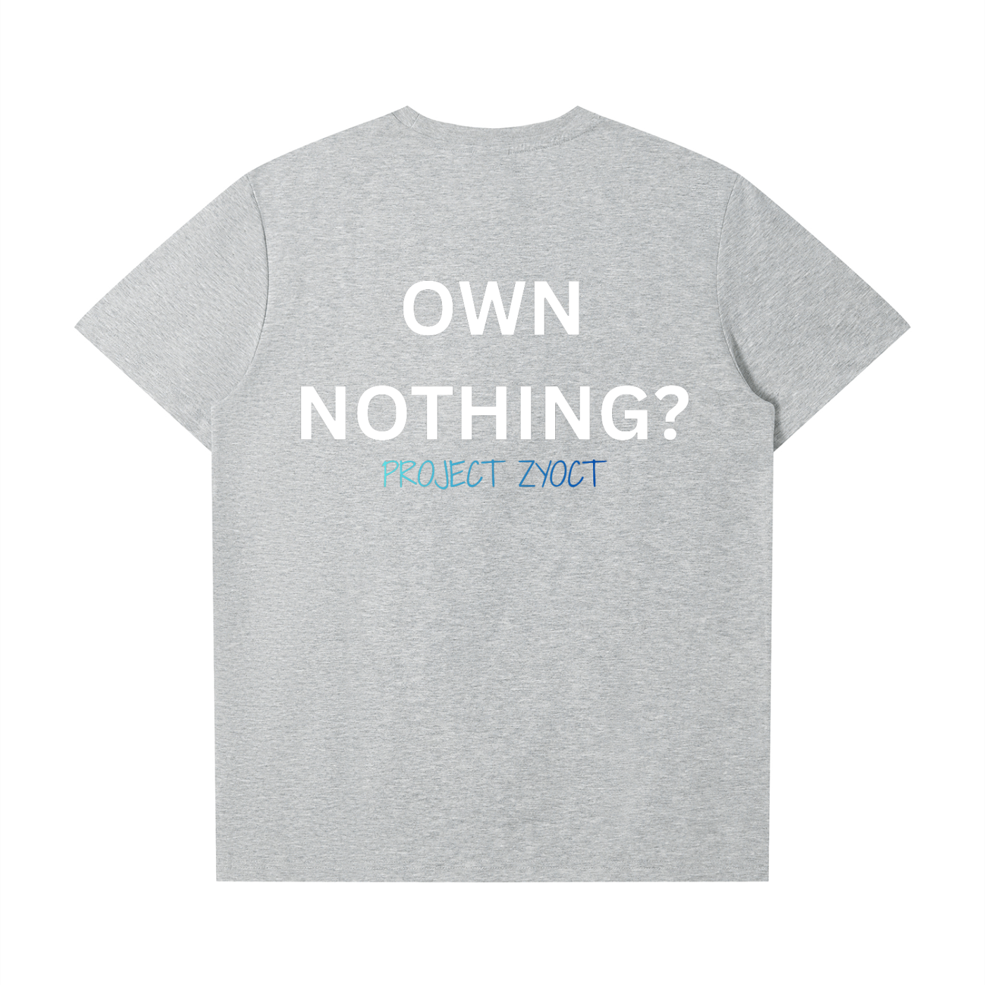 "Own Nothing?" T-Shirt