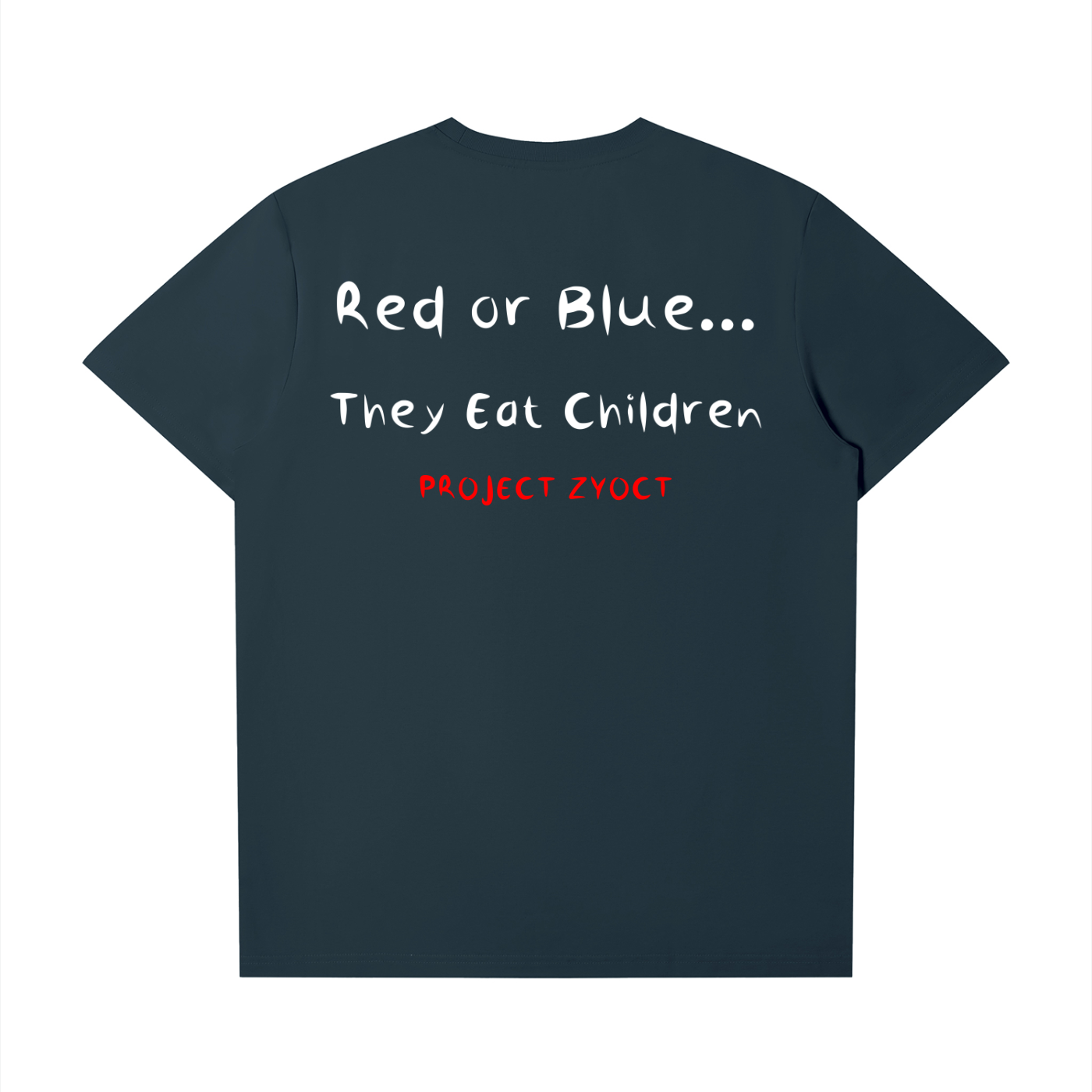 "Red or Blue... They Eat Children" T-Shirt