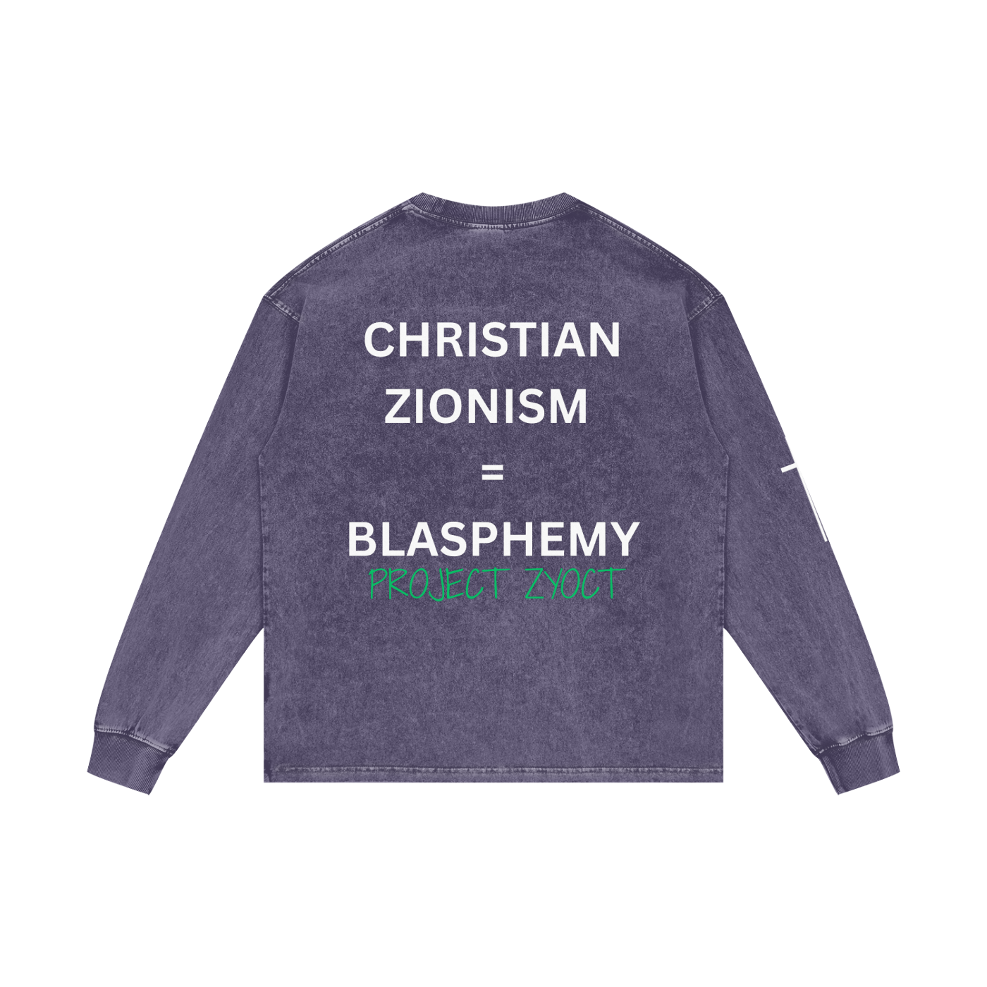 "Christian Zionism = Blasphemy" Acid Wash Long Sleeve