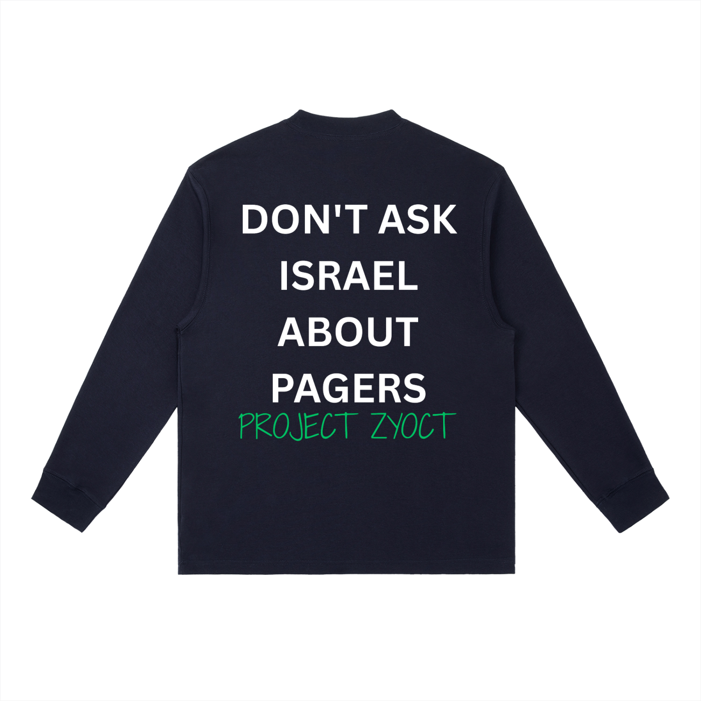 "Don't Ask Israel About Pagers" Long Sleeve
