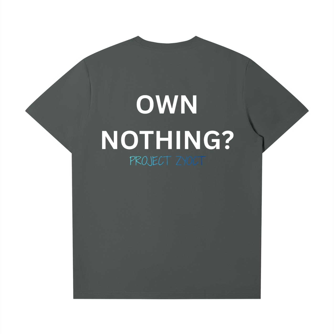 "Own Nothing?" T-Shirt