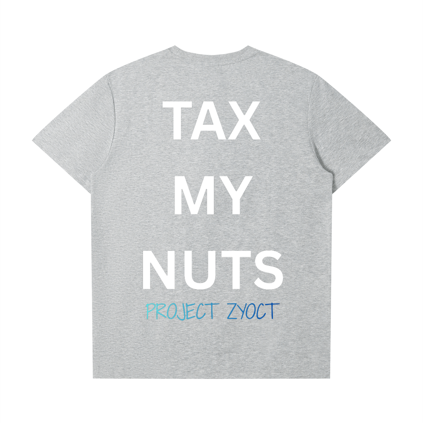 "Tax My Nuts" T-Shirt