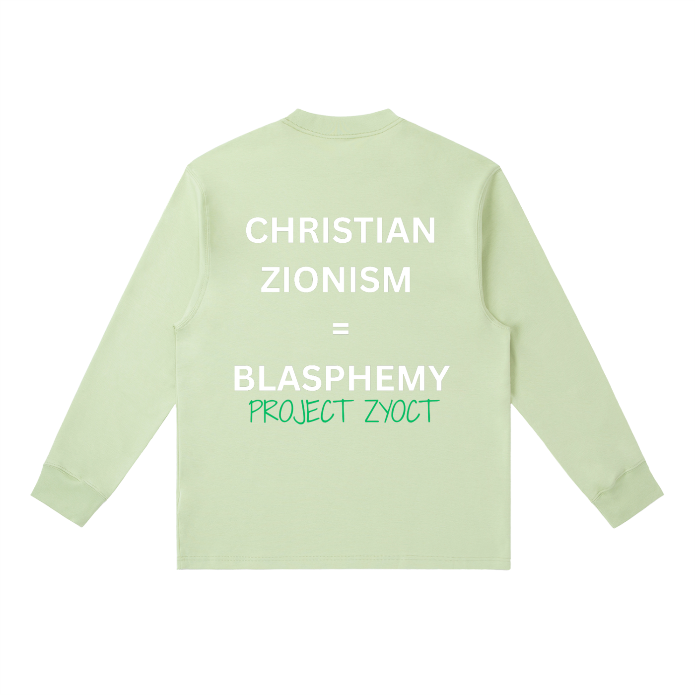 "Christian Zionism = Blasphemy" Long Sleeve