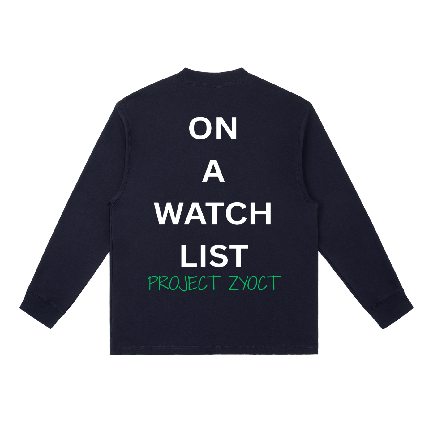 "On a watch list" Long Sleeve