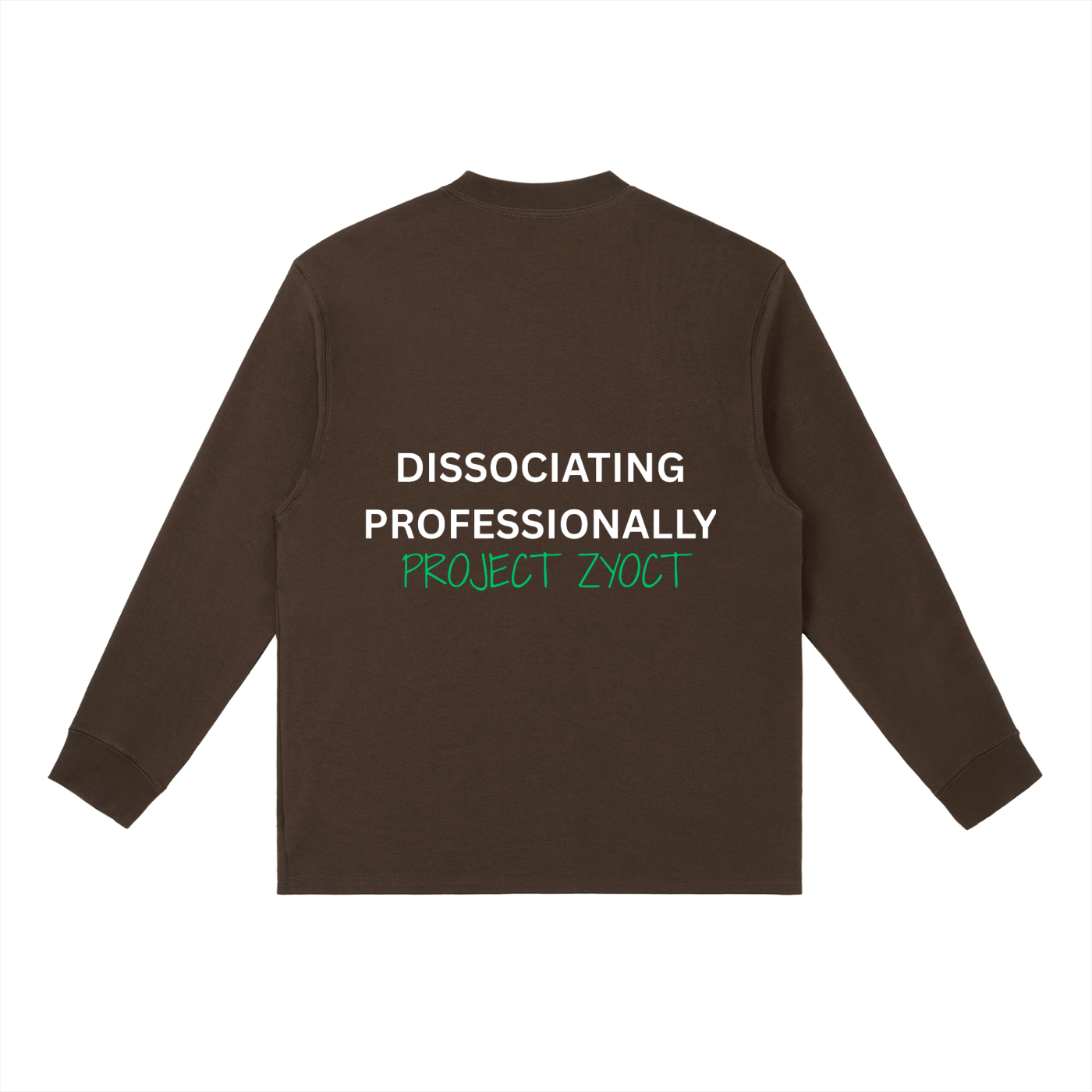 "Dissociating Professionally" Long Sleeve
