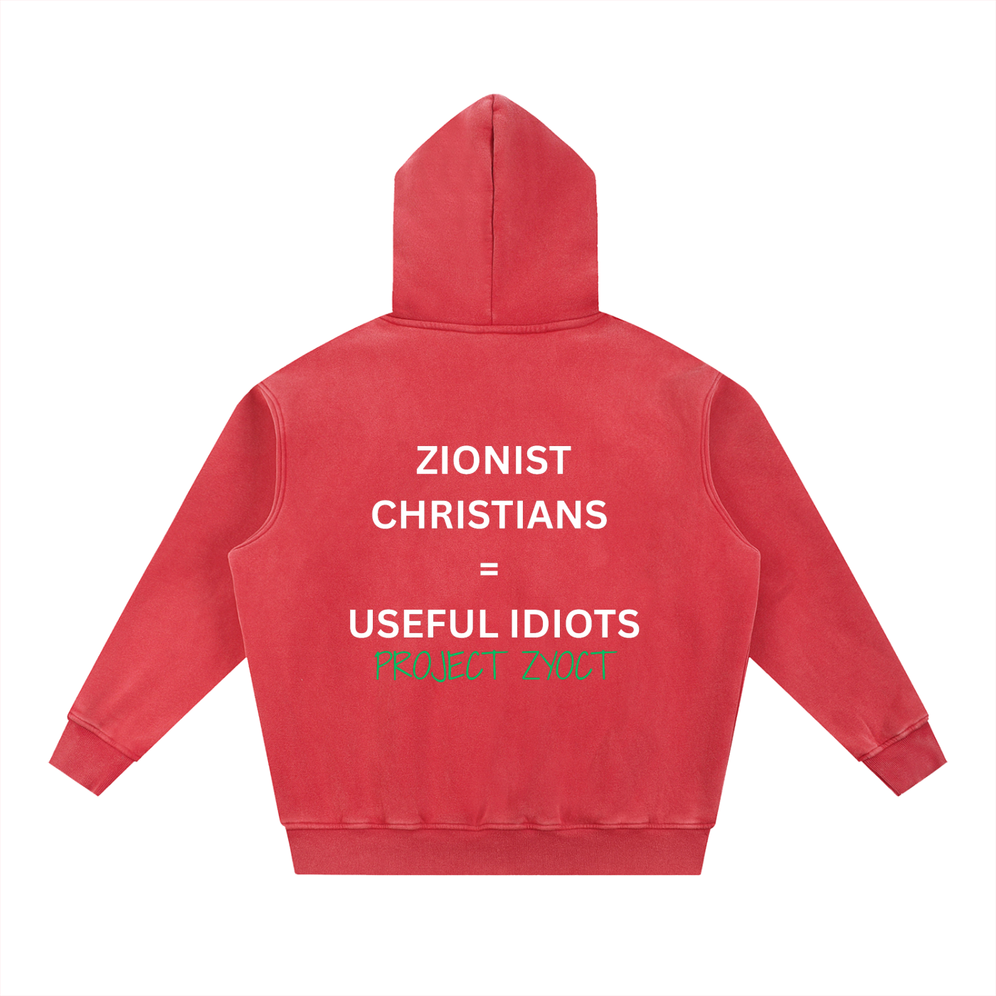 "Zionist Christians = Useful Idiots" Snow Wash Oversize Hoodie