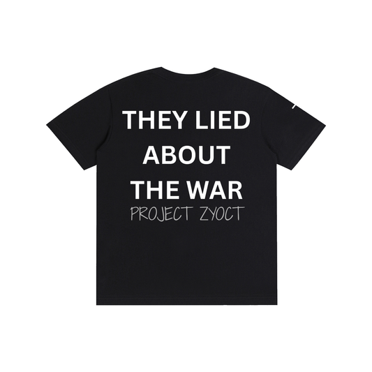 "They Lied About the War" Cotton T-Shirt