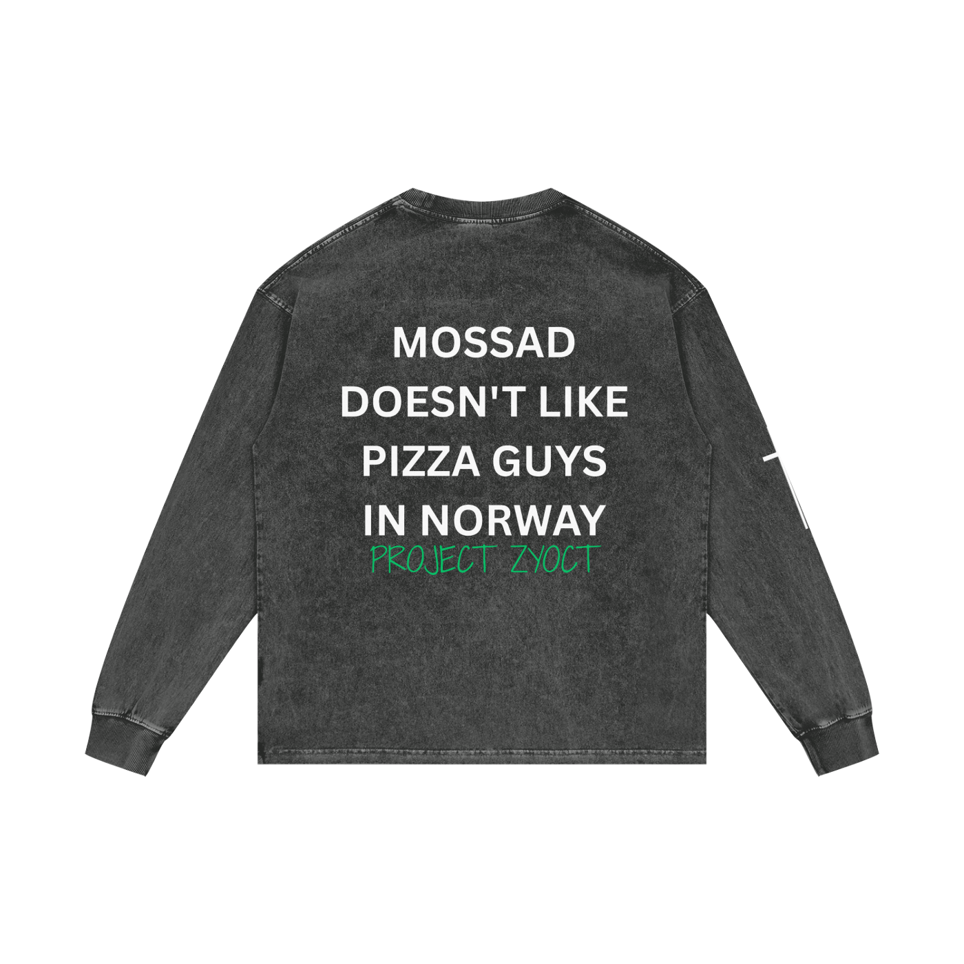 "Mossad doesn't like pizza guys in Norway" Acid Wash Long Sleeve