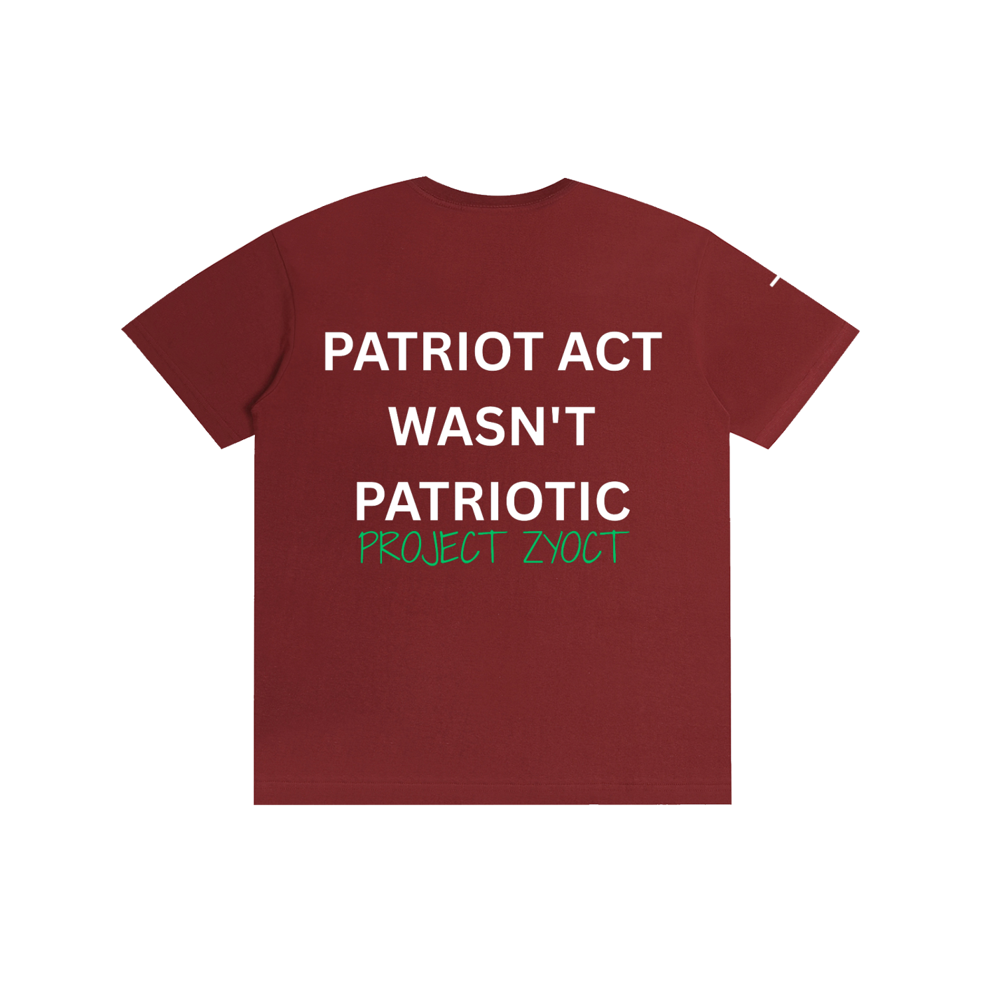 "Patriot Act Wasn't Patriotic" Cotton T-Shirt