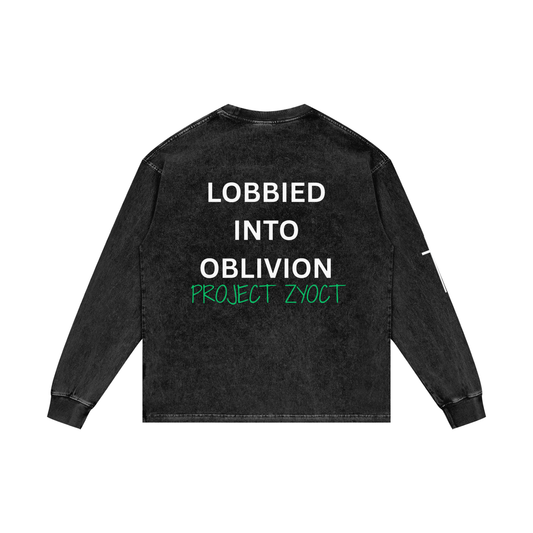 "Lobbied Into Oblivion" Acid Wash Long Sleeve