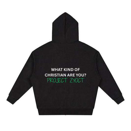 "What Kind of Christian" Full Zip Hoodie