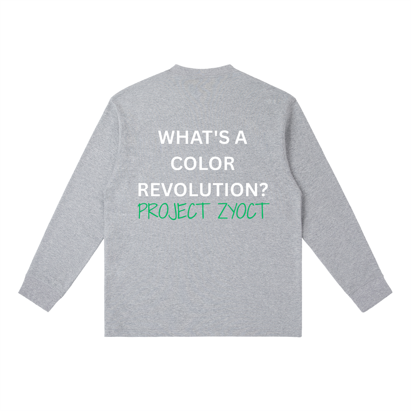 "What's a Color Revolution?" Long Sleeve