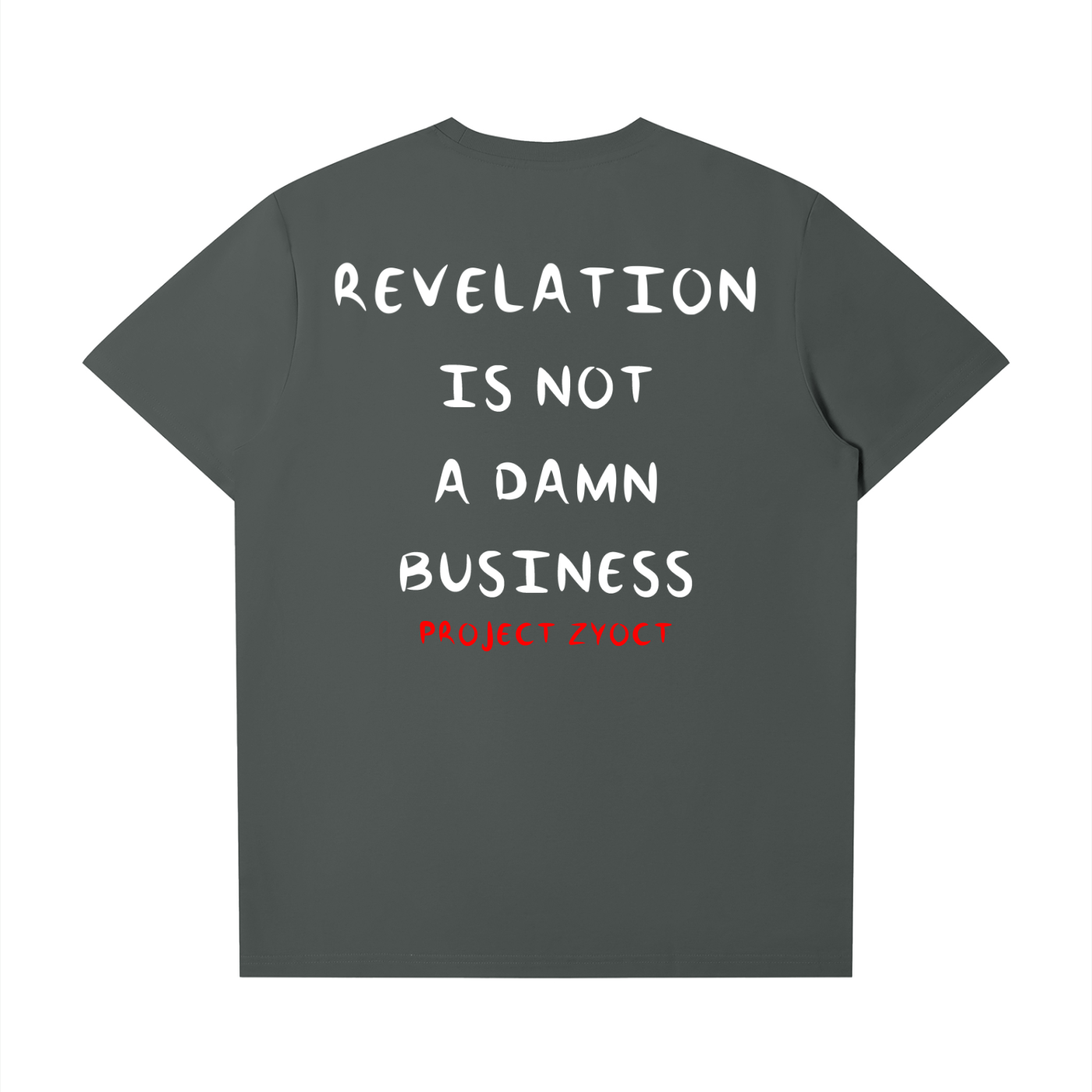 "REVELATION IS NOT A DAMN BUSINESS" T-Shirt