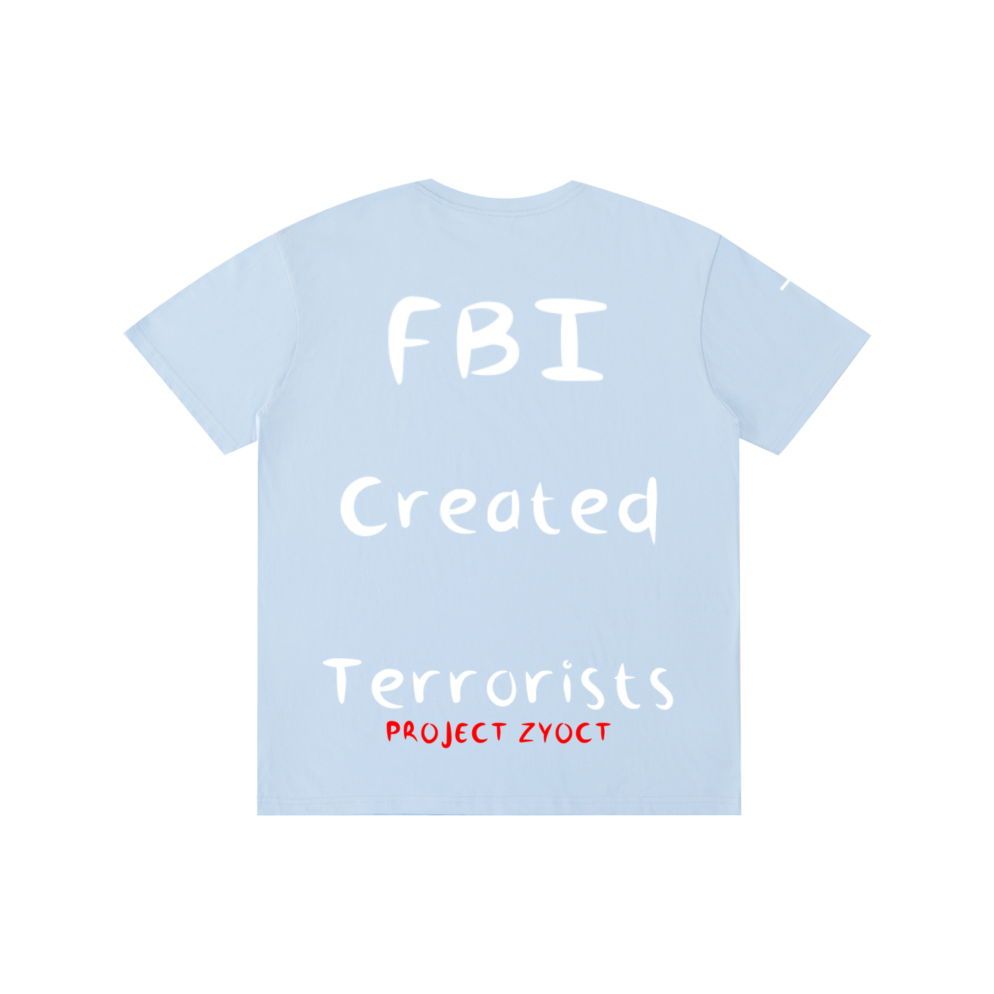 "FBI Created Terrorists" Cotton T-Shirt