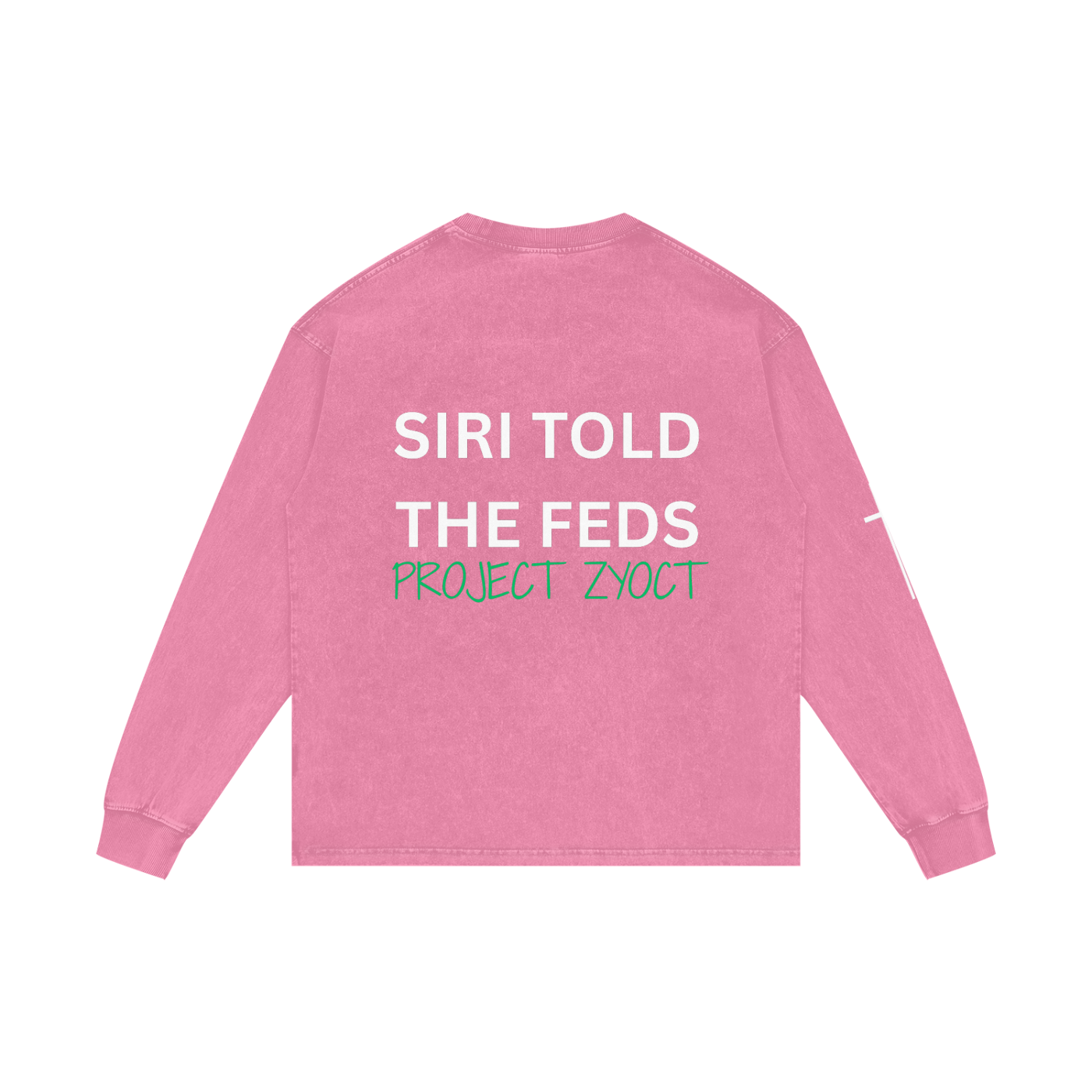 "Siri Told the Feds" Acid Wash Long Sleeve
