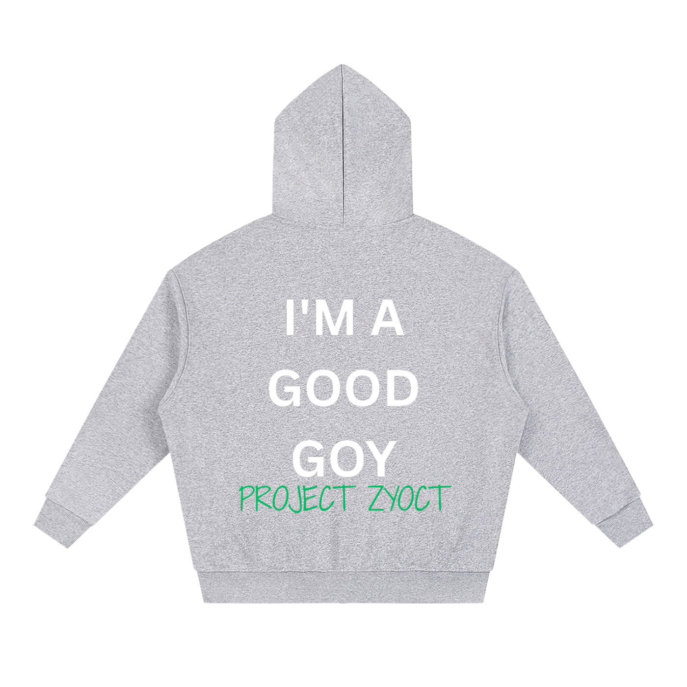 "I'm a Good Goy" Full Zip Hoodie
