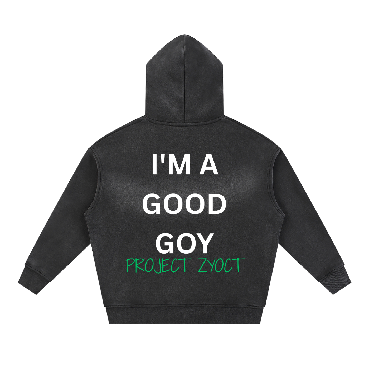 "I'm a Good Goy" Faded Zipper Hoodie