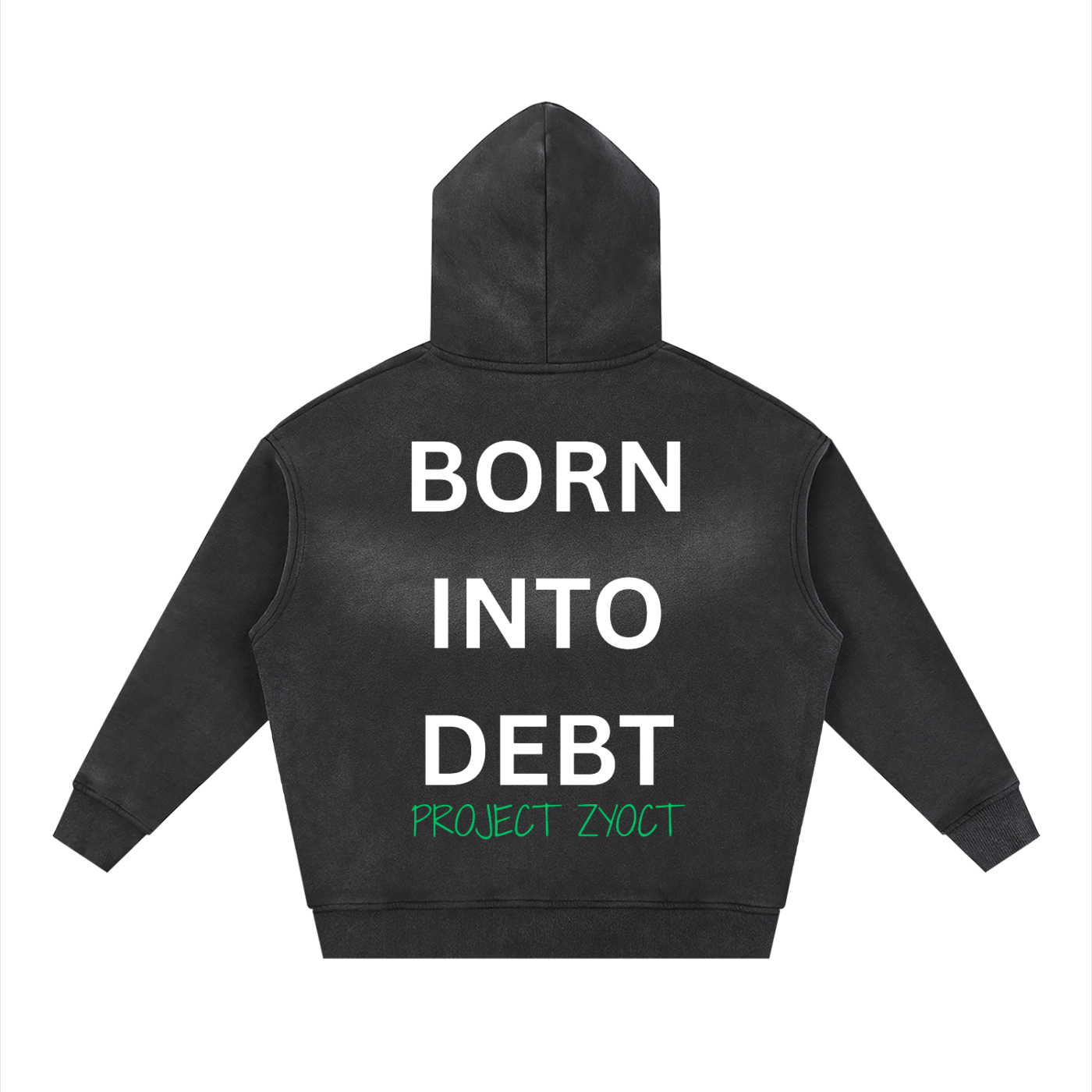 "Born Into Debt" faded Zipper Hoodie