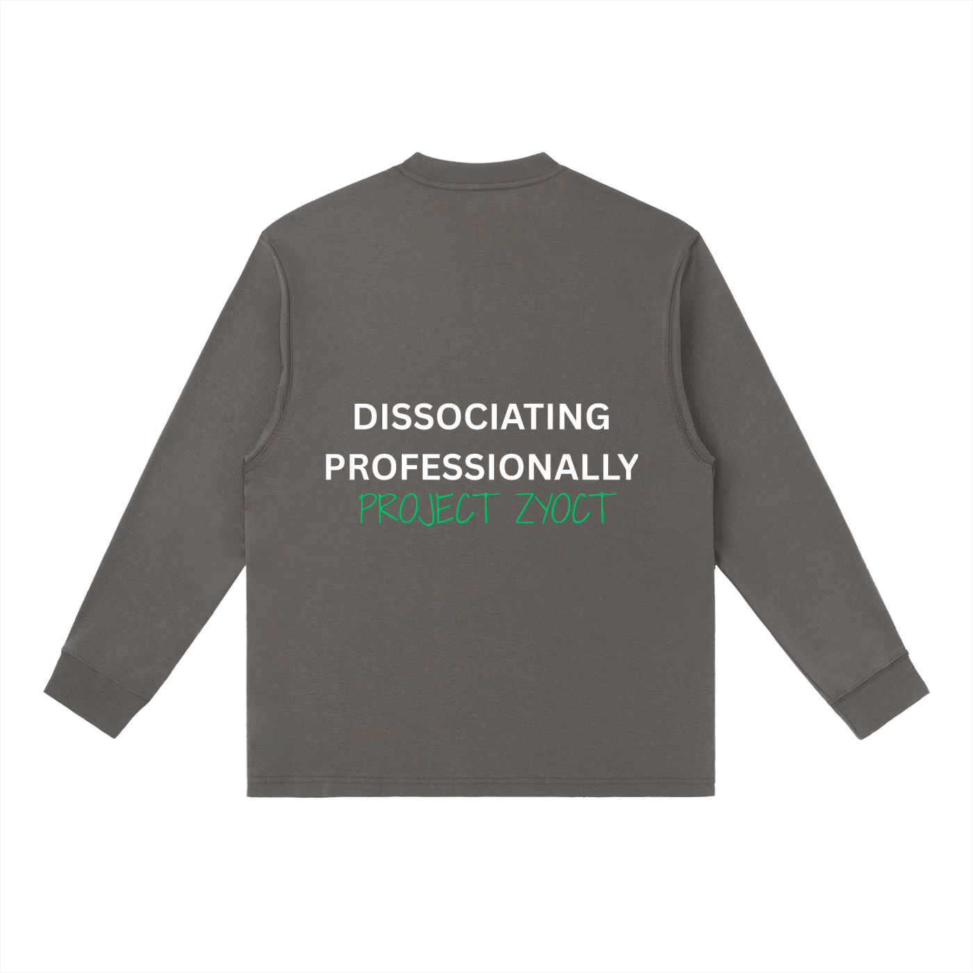"Dissociating Professionally" Long Sleeve