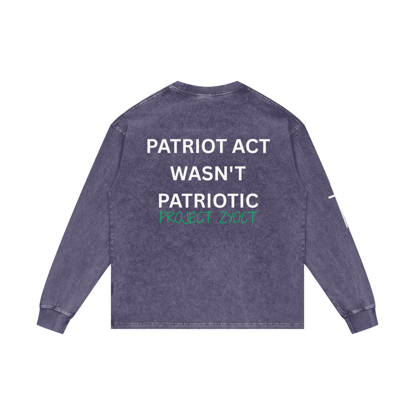 "Patriot Act Wasn't Patriotic" Acid Wash Long Sleeve