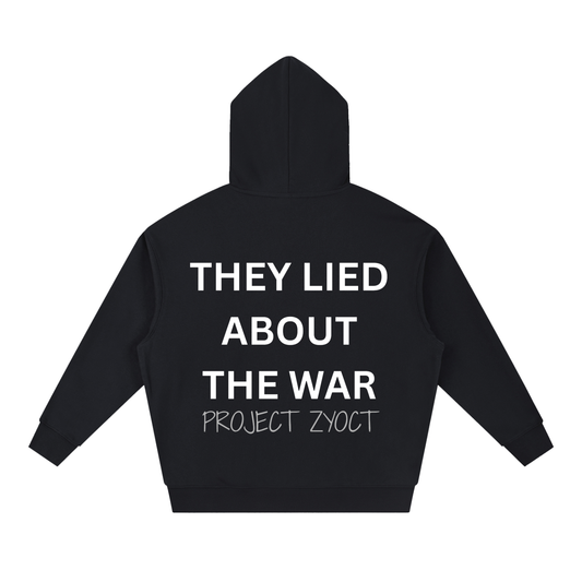 "They Lied About the War" Heavyweight Hoodie