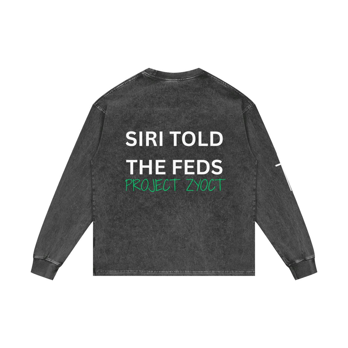"Siri Told the Feds" Acid Wash Long Sleeve