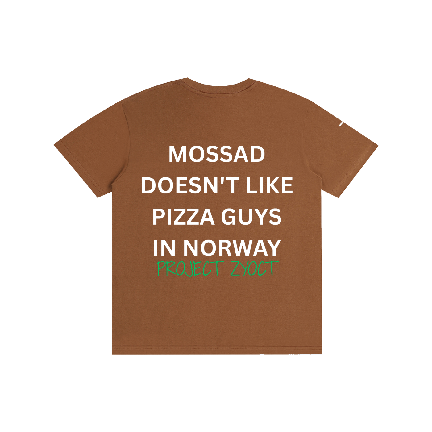 "Mossad doesn't like pizza guys in Norway" Cotton T-Shirt