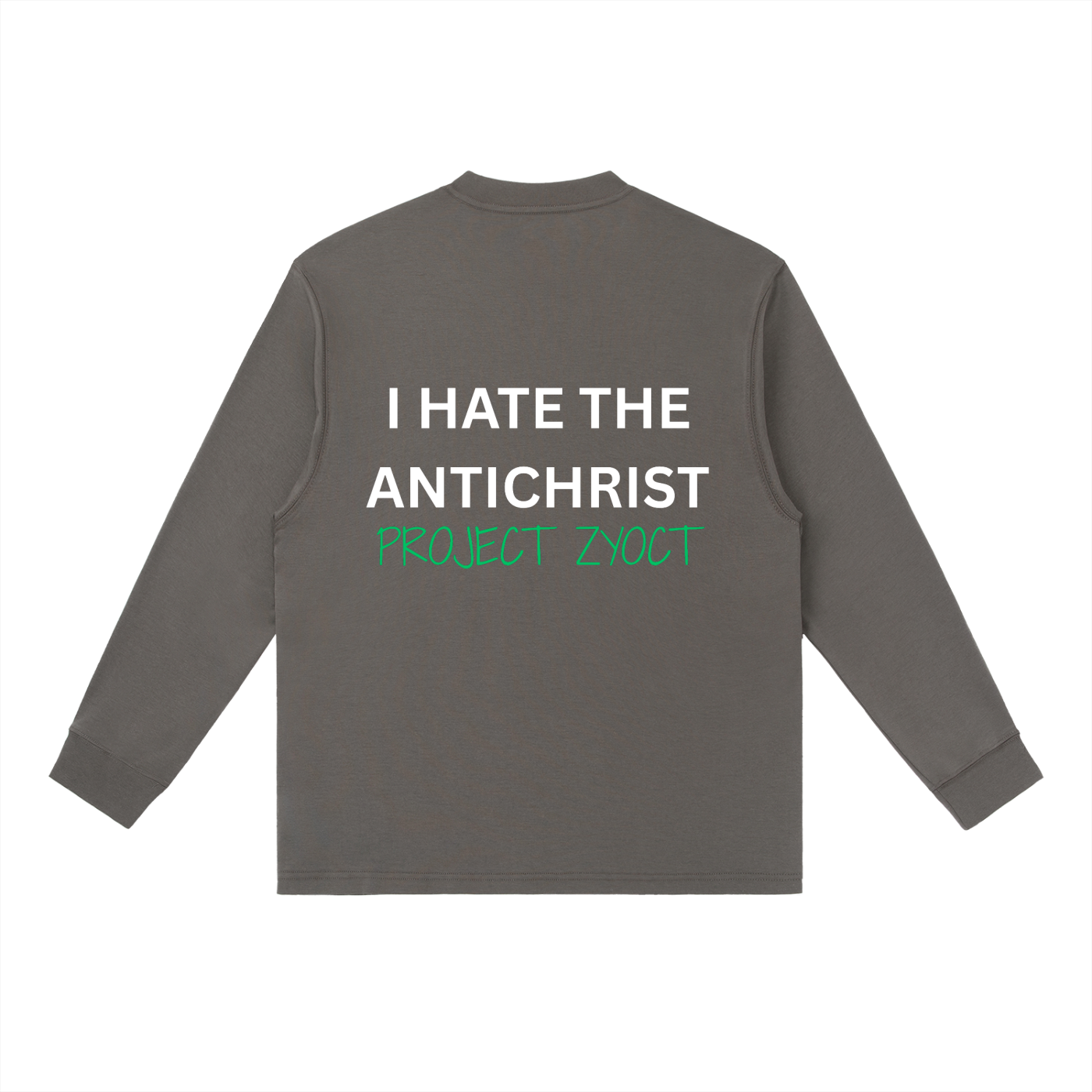 "I Hate the Antichrist" Long Sleeve